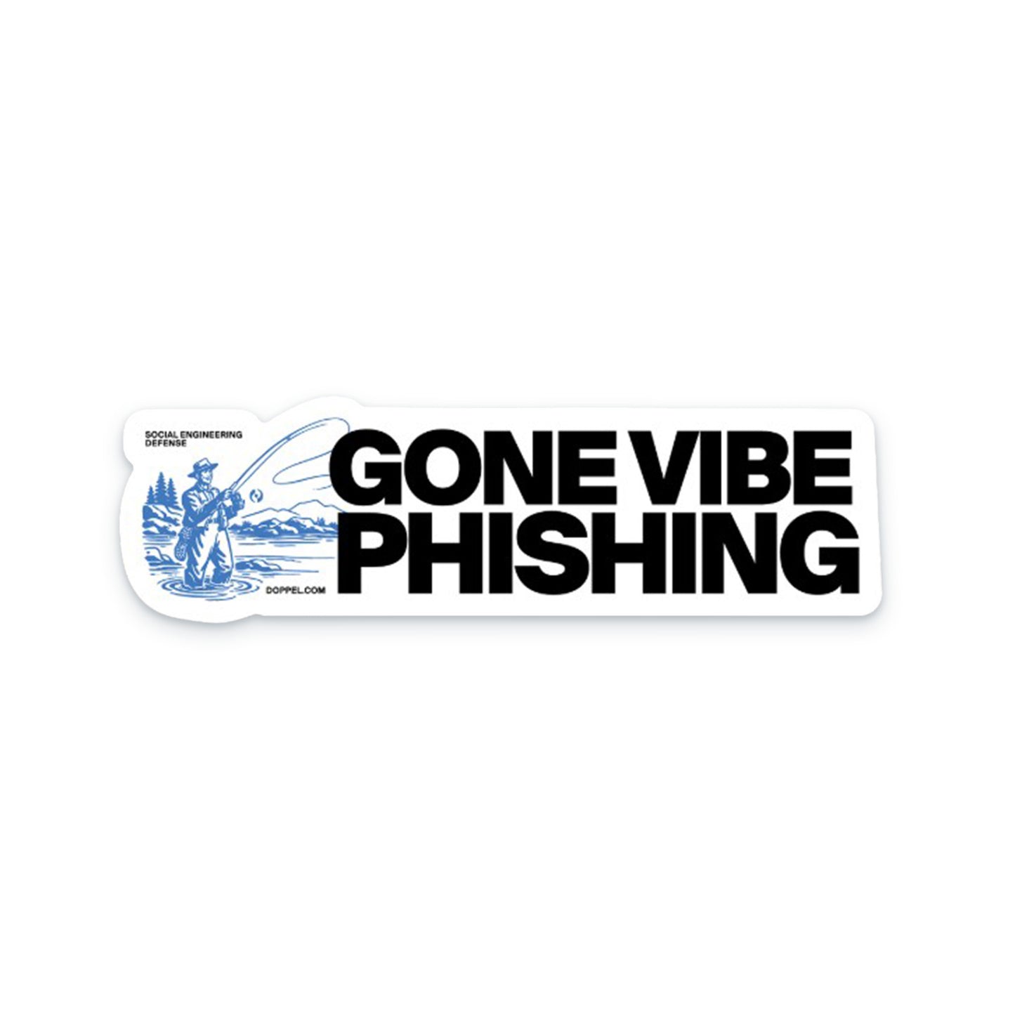 Gone Vibe Phishing Sticker - Die Cut